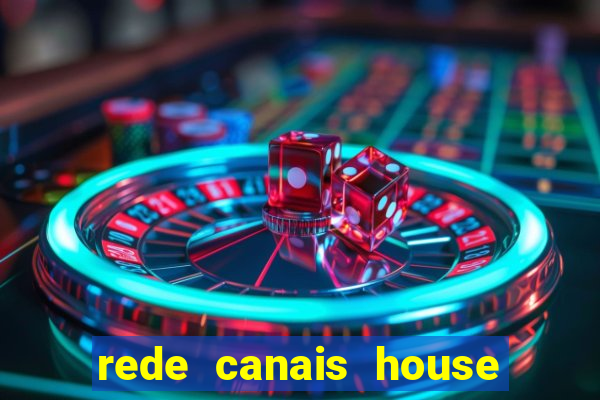 rede canais house of the dragon